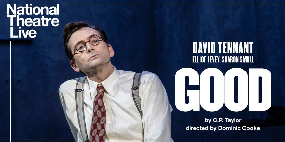 NT Live: Good | Phoenix Leicester | Tickets & Showtimes